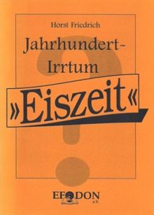 Jahrhundertirrtum Eiszeit - Erstausgabe.jpg